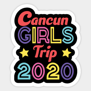 Cancun Girls Trip 2020 Sticker